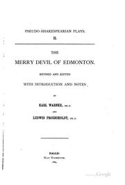 Cover of: The merry devil of Edmonton. by Rev. and ed. with introduction and notes, by Karl Warnke, Ph.D., and Ludwig Proescholdt, Ph.D.