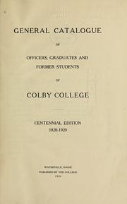 Cover of: General catalogue of officers, graduates and former Students of Colby College.