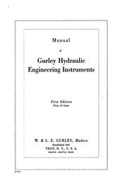 Manual of Gurley hydraulic engineering instruments by Gurley, W. & L.E., Troy, N.Y.