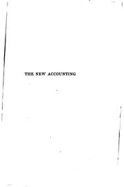 Cover of: The new accounting: bookkeeping without books of original entry by the use of a natural system of double entry bookkeeping