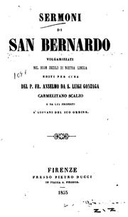 Cover of: Sermoni di San Bernardo volgarizzati nel buon secolo di nostra lingua.