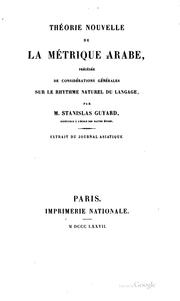 Cover of: Théorie nouvelle de la métrique arabe, précédée de considérations générales sur le rhythme naturel du langage