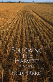 Cover of: Following the harvest by Fred R. Harris