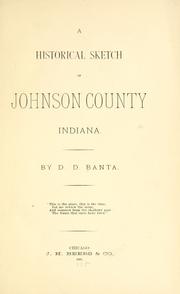 Cover of: A historical sketch of Johnson county, Indiana. by D. D. Banta