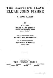 Cover of: The Master's slave, Elijah John Fisher: a biography