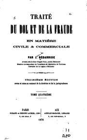 Traité du dol et de la fraude en matière civile & commerciale by J. Bédarride