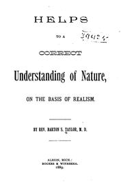 Cover of: Helps to a correct understanding of nature on the basis of realism by Barton S. Taylor