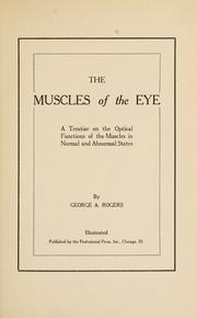 Cover of: The muscles of the eye: a treatise on the optical functions of the muscles in normal and abnormal states