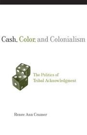 Cover of: Cash, Color, And Colonialism by Renee Ann Cramer, Renée Ann Cramer