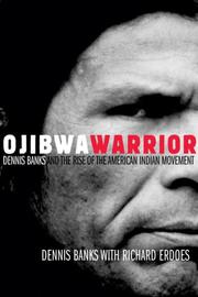 Cover of: Ojibwa Warrior by Dennis Banks, Erdoes, Richard