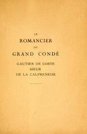 Cover of: Le romancier du Grand Condé: Gautier de Coste, sieur de La Calprenède