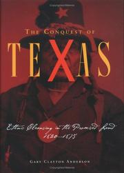 Cover of: The conquest of Texas: ethnic cleansing in the promised land, 1820-1875
