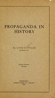 Cover of: Propaganda in history by Lyon Gardiner Tyler