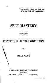 Cover of: Self mastery through conscious autosuggestion