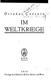 Cover of: Im Weltkriege. by Czernin von und zu Chudenitz, Ottokar Theobald Otto Maria Graf