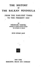 Cover of: The history of the Balkan Peninsula: from the earliest times to the present day