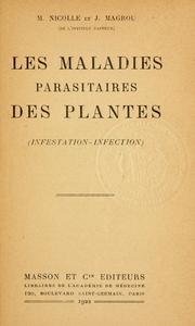 Cover of: Les maladies parasitaires des plantes (infestation--infection) by Maurice Nicolle