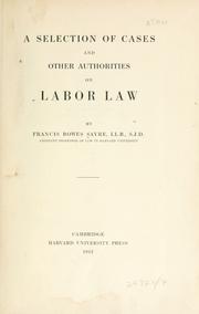 Cover of: A selection of cases and other authorities on labor law