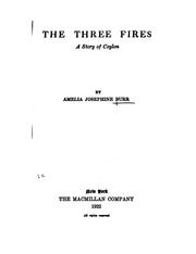 Cover of: The three fires: a story of Ceylon