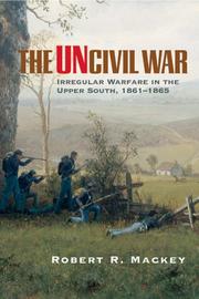 Cover of: The Uncivil War by Robert R. Mackey