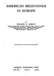 Cover of: American beginnings in Europe by Wilbur Fisk Gordy
