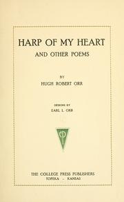 Harp of my heart by Hugh Robert Orr