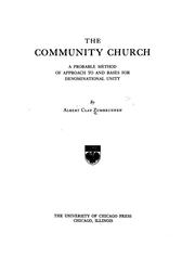 Cover of: The community church: a probable method of approach to and bases for denominational unity