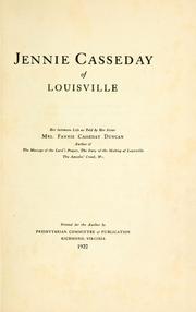 Cover of: Jennie Casseday of Louisville: her intimate life as told by her sister, Mrs. Fannie Casseday Duncan...