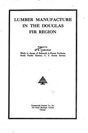 Cover of: Lumber manufacture in the Douglas fir region | H. B. Oakleaf