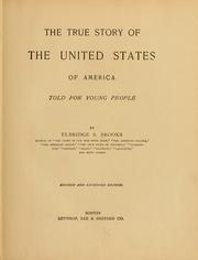 Cover of: The true story of the United States of America by Elbridge Streeter Brooks