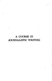 Cover of: A course in journalistic writing by Grant Milnor Hyde