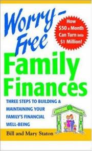 Cover of: Worry-Free Family Finances: Three Steps to Building and Maintaining Your Family's Financial Well-Being