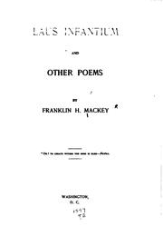 Laus infantium, and other poems by Franklin H. Mackey