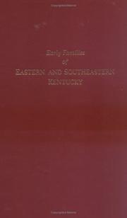 Cover of: Early families of eastern and southeastern Kentucky and their descendants