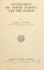 Cover of: Government of North Dakota and the nation by Clyde Lyman Young