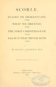 Cover of: Scoriæ: Eulogy on Shakespeare (1864); What we breathe (1869); The first Christmas-eve (1874); The sun that never sets (1879)