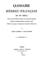 Cover of: Glossaire hébreu-français du XIIIe siècle: recueil de mots hébreux bibliques avec traduction française.