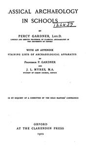 Cover of: Classical archaeology in schools by Percy Gardner