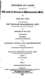 Cover of: Reports of cases determined in the several courts of Westminster-Hall, from 1746 to 1779 by Sir William Blackstone