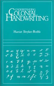 Understanding colonial handwriting by Harriet Stryker-Rodda