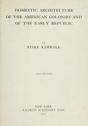 Cover of: Domestic architecture of the American colonies and of the early republic by Fiske Kimball