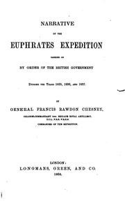 Cover of: Narrative of the Euphrates expedition: carried on by order of  the British government during the years 1835, 1836, and 1837.