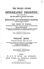 Cover of: An elementary treatise on orthographic projection: being a new method of teaching the science of mechanical and engineering drawing, intended for the instruction of engineers, architects, builders, smiths, masons, and bricklayers, and for the use of schools ...