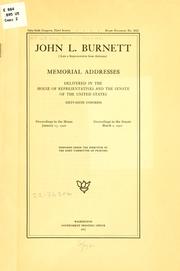 Cover of: John L. Burnett (late a representative from Alabama): Memorial addresses delivered in the House of Representatives and the Senate of the United States, Sixty-sixth Congress.  Proceedings in the House January 25, 1920.  Proceedings in the Senate March 2, 1921.