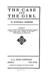 Cover of: The case and the girl by Randall Parrish