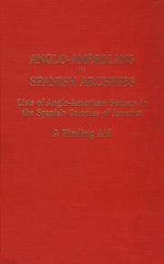 Cover of: Anglo-Americans in Spanish archives: lists of Anglo-American settlers in the Spanish colonies of America : a finding aid