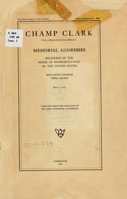 Cover of: Champ Clark (late a representative from Missouri) by United States. 66th Congress, 3d session, 1920-1921.