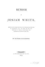 Cover of: Memoir of Josiah White. by Richardson, Richard.
