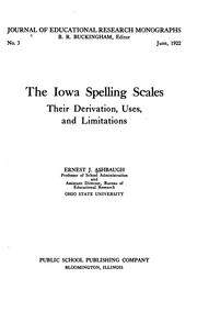 Cover of: The Iowa spelling scales: their derivation, uses, and limitations