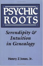 Cover of: Psychic roots: serendipity & intuition in genealogy